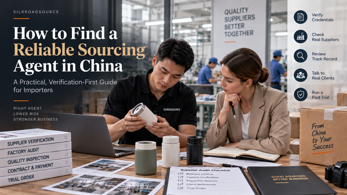 How to Find and Vet a Reliable Sourcing Agent in China: Verification Checklist